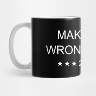 Make Liar Wrong Again funny Trump 2020 Mug